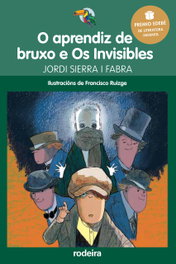 O aprendiz de bruxo e os invisibles, Jordi Sierra i Fabra - RODEIRA