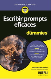 Escribir prompts eficaces para Dummies, Bonaventura Di Bello - ULRICO HOEPLI