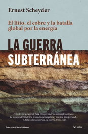La guerra subterránea, Ernest Scheyder - DEUSTO