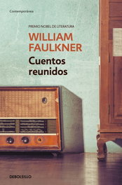 Cuentos reunidos, William Faulkner - DEBOLSILLO