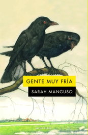Gente muy fría, Sarah Manguso - ALPHA DECAY