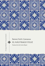El náufrago feliz, Ramon Folch i Camarasa - INVISIBLES EDICIONES