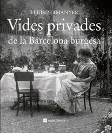 Vides privades de la Barcelona burgesa, Lluís Permanyer Lladós - ANGLE