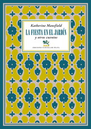 La fiesta en el jardín y otros cuentos, Katherine Mansfield - ESPUELA DE PLATA