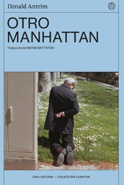 Otro Manhattan, Donald Antrim - CHAI EDITORA