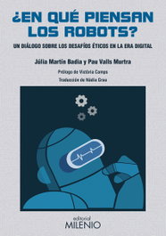 ¿En qué piensan los robots, Martín Badia, Júlia / Valls Murtra, Pau - MILENIO EDITORIAL