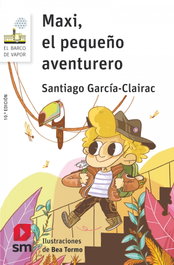 Maxi, el pequeño aventurero, Santiago García-Clairac - SM