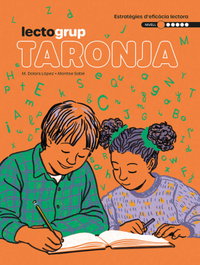 TEXT EDUCACIO, Lectogrup 1. Taronja, Sabé, Montse; López, Maria Dolors - TEXT EDUCACIO