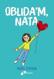 Oblida'm, Nata, Maria Scrivan - BRUIXOLA