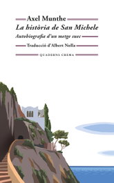 La historia de San Michele, Axel Munthe - QUADERNS CREMA