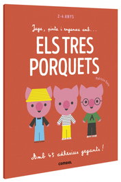 COMBEL, Juga, pinta i enganxa amb... Els tres porquets, Patricia Geis Conti