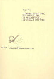 O ensino do desenho nas faculdades de arquitectura de Lisboa e do Porto, Teresa Pais - EDARQ