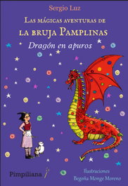PIMPILIANA, Las mágicas aventuras de la bruja Pamplinas: Dragón en apuros - Sergio Luz
