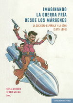 Imaginando la Guerra Fría desde los márgenes, Giulia Quaggio/ Sergio Molina García - COMARES