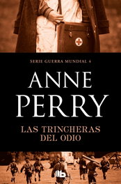 Las trincheras del odio, Anne Perry - B DE BOLSILLO