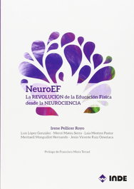NeuroEF: Revolución Educación Física Neurociencia, Irene Pellicer Royo - INDE