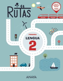 ANAYA, Lengua 2. RUTAS. - ANAYA