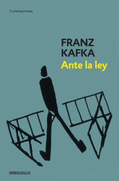 Ante la ley, Franz Kafka - DEBOLSILLO
