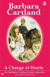 A Change of Hearts, Barbara Cartland - BARBARA CARTLAND.COM (IBD)