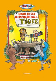 KALANDRAKA, Gran fiesta de cumpleaños para el tigre, Janosch - Kalandraka