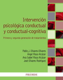 Intervención psicológica conductual y conductual-cognitiva, Pablo J. Olivares Olivares - PIRAMIDE