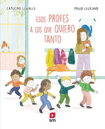 Esos profes a los que quiero tanto, Capucine Lewalle - SM