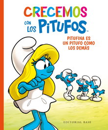 Crecemos con los Pitufos 4. Pitufina es un Pitufo como los demás, Thierry Culliford - BASE