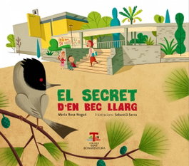 El secret d'en Bec Llarg, Rosa Maria Nogué - EL CEP I LA NANSA