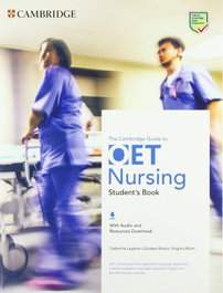 CAMBRIDGE, Guide to OET Nursing. Student's Book with Audio and Resources Download. - Catherine Leyshon
