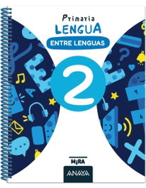 ANAYA, Lengua 2. Entre lenguas - ANAYA