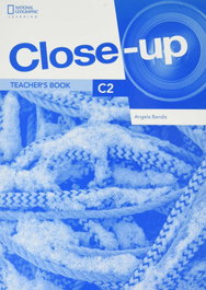 NATIONAL GEOGRAPHIC LEARNING, Close-up C2 Teacher's Book - National Geographic