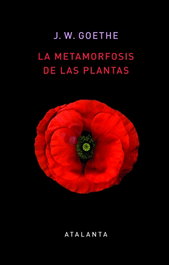 La metamorfosis de las plantas, Johann Wolfgang von Goethe - ATALANTA EDITORIAL