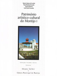 Património Artístico-Cultural do Montijo I, Rosário Salema de Carvalho - EDIÇOES COLIBRI