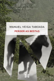 Perder as bestas, Manuel Veiga Taboada - XERAIS
