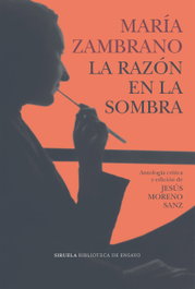SIRUELA, La razón en la sombra, María Zambrano - SIRUELA