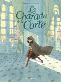 ASTRONAVE La charada de la corte, Flore Vesco, Kerascoët - ASTRONAVE