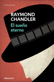 DEBOLSILLO, El sueño eterno, Raymond Chandler - DEBOLSILLO