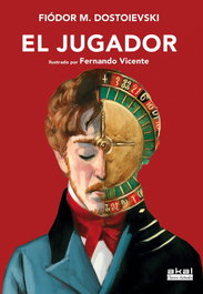 El jugador, Fiódor M. Dostoievski - AKAL