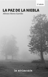 La paz de la niebla, Alfonso Sierra Garrido - ADELANTADA