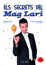 Secrets del mag lari, els, Òscar Fernandez / Montse Lari - PAGES EDITORS