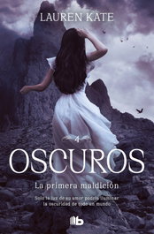 La primera maldición (Oscuros 4), Lauren Kate - B DE BOLSILLO