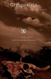 Gringo viejo, Carlos Fuentes - FONDO CULTURA ECONOMICA (FCE)