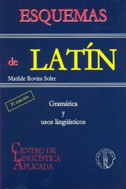 Esquemas de latin: gramatica y usos linguisticos, Matilde Rovira Soler - ATENEA