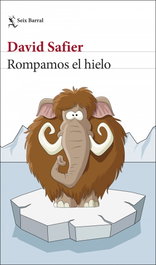 Rompamos el hielo, David Safier - SEIX BARRAL EDICIONES