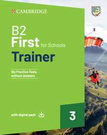 CAMBRIDGE B2 First For Schools Trainer 3 sin respuestas con Digital Pack