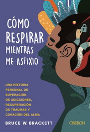 OBERON, Cómo respirar mientras me asfixio, Bruce Brackett