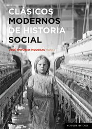 Clásicos modernos de historia social, Jose Antonio Piqueras Arenas - COMARES