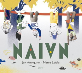 Naian, Nerea Loiola Pikaza - EREIN EDITORIAL