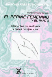 LIEBRE DE MARZO, ANATOMÍA PARA EL MOVIMIENTO: PERINÉ FEMENINO Y PARTO