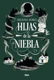 Hijas de la niebla, Selena Soro - RBA